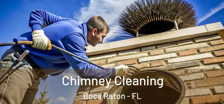 Chimney Cleaning Boca Raton - FL
