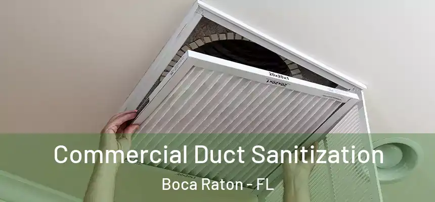 Commercial Duct Sanitization Boca Raton - FL